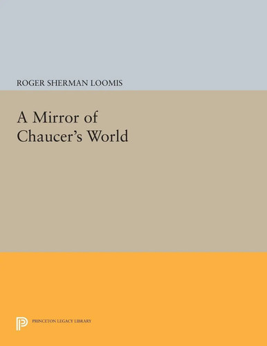 Mirror chaucer s world - mirror, chaucer's